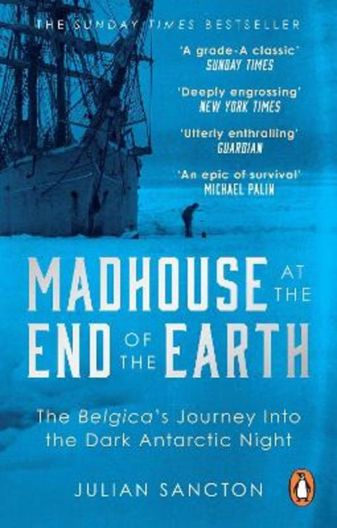 Madhouse at the End of the Earth by Julian Sancton - 9780753553466