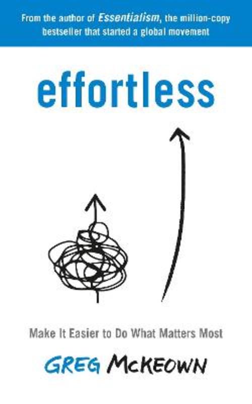 Effortless by Greg McKeown - 9780753558379