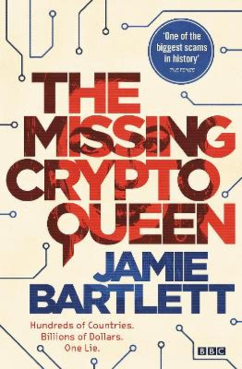 The Missing Cryptoqueen by Jamie Bartlett - 9780753559611