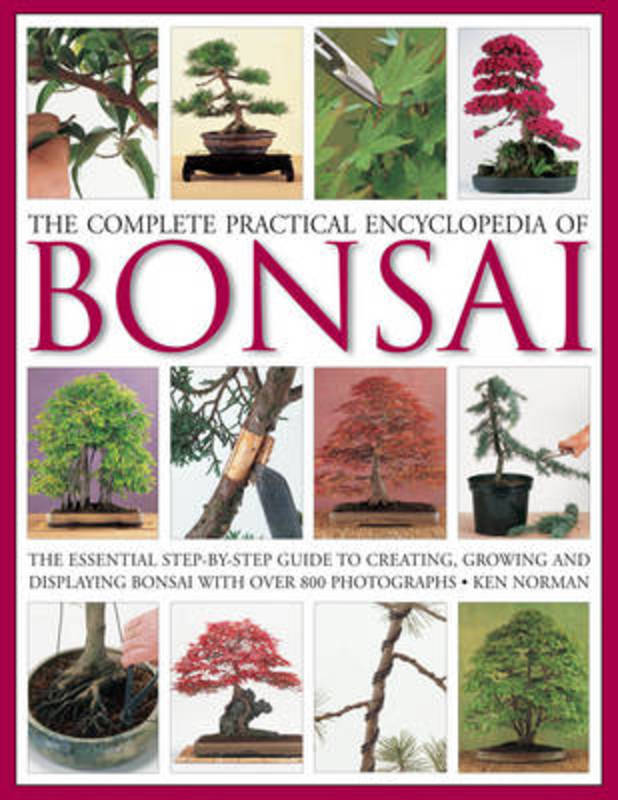 Complete Practical Encyclopedia of Bonsai by Ken Norman - 9780754821809