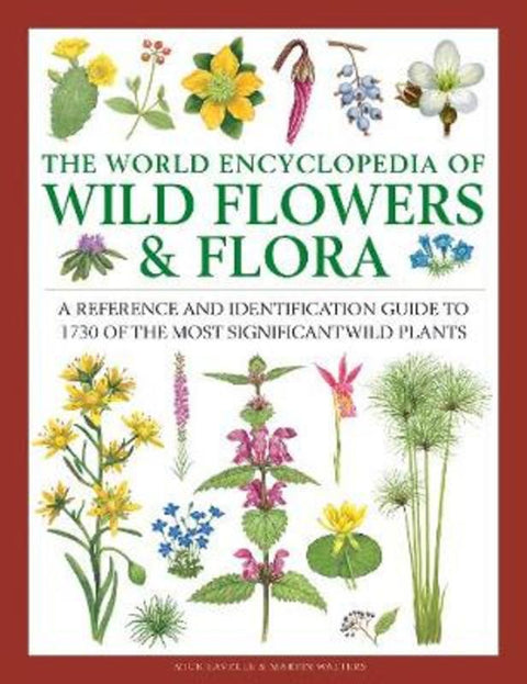 Wild Flowers & Flora, The World Encyclopedia of by Mick Lavelle - 9780754833604