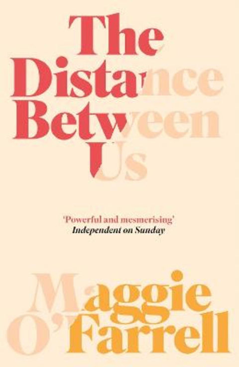 The Distance Between Us by Maggie O'Farrell - 9780755302666