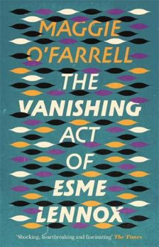 The Vanishing Act of Esme Lennox by Maggie O'Farrell - 9780755308446