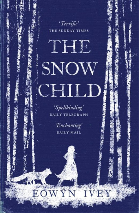 The Snow Child by Eowyn Ivey - 9780755380534