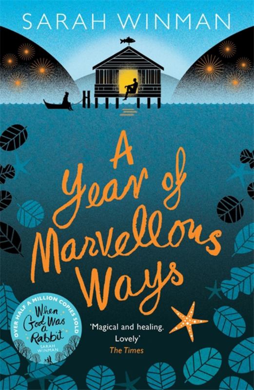 A Year of Marvellous Ways by Sarah Winman - 9780755390939