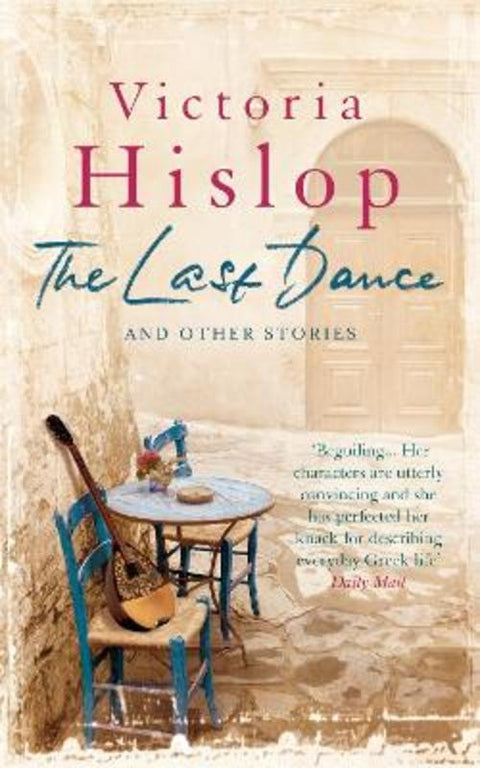 The Last Dance and Other Stories by Victoria Hislop - 9780755397105