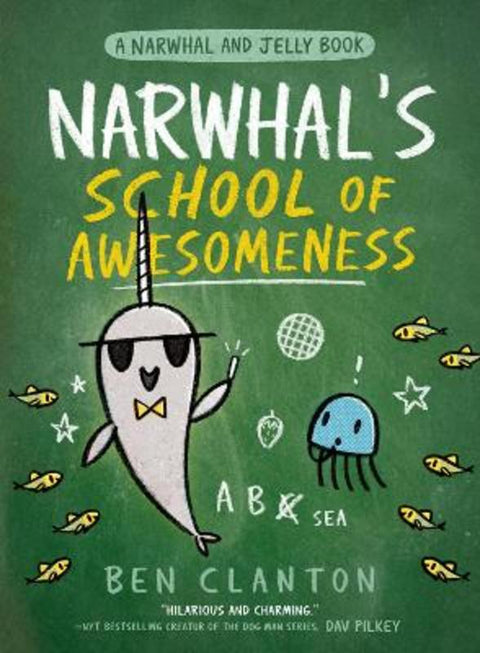 Narwhal's School of Awesomeness by Ben Clanton - 9780755500079