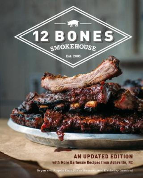 12 Bones Smokehouse by Bryan King - 9780760362693