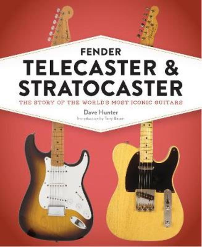 Fender Telecaster and Stratocaster by Dave Hunter - 9780760370100