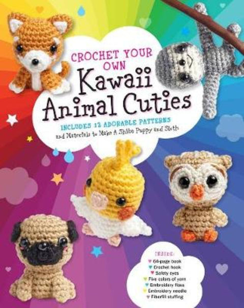Crochet Your Own Kawaii Animal Cuties by Kati Galusz - 9780760371114