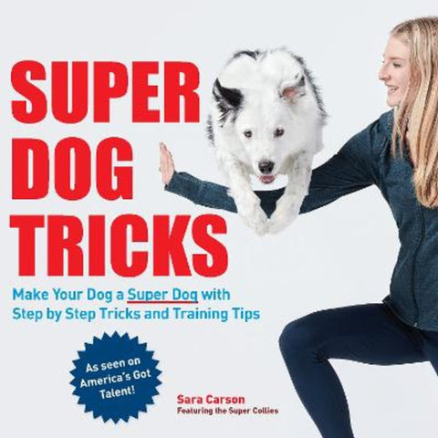 Super Dog Tricks by Sara Carson - 9780760371909