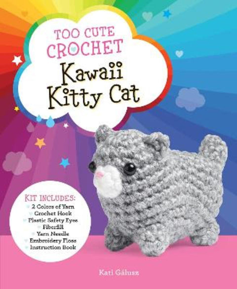 Too Cute Crochet: Kawaii Kitty Cat by Katalin Galusz - 9780760373170