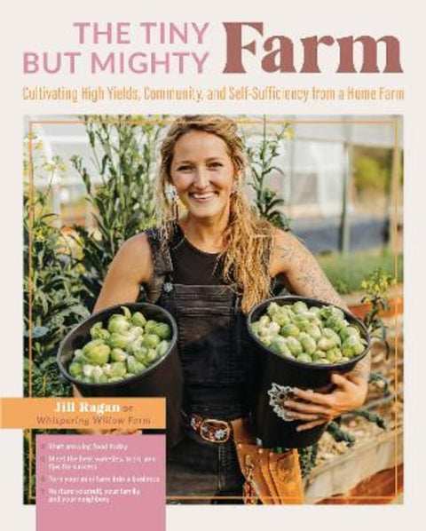 The Tiny But Mighty Farm by Jill Ragan - 9780760376454