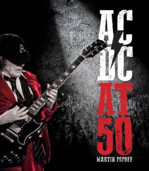 AC/DC at 50 by Martin Popoff - 9780760377413