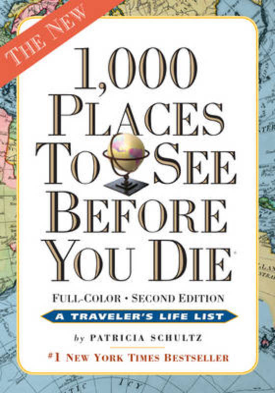 1,000 Places to See Before You Die by Patricia Schultz - 9780761156864