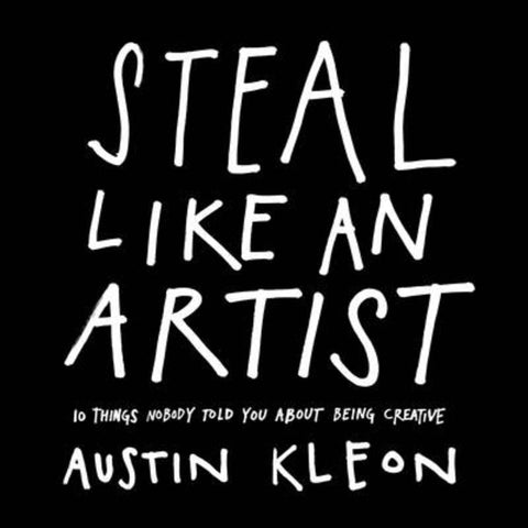 Steal Like an Artist by Austin Kleon - 9780761169253
