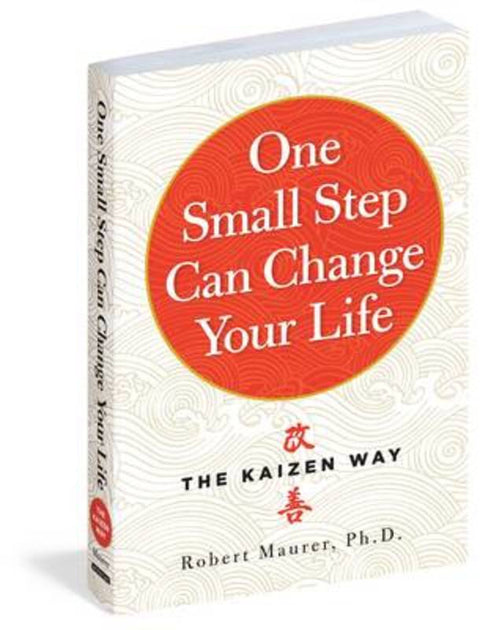 One Small Step Can Change Your Life by Robert Maurer - 9780761180326