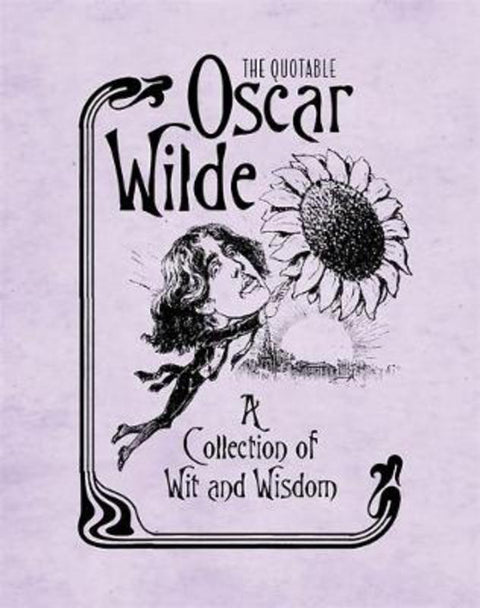 The Quotable Oscar Wilde by Running Press - 9780762449828