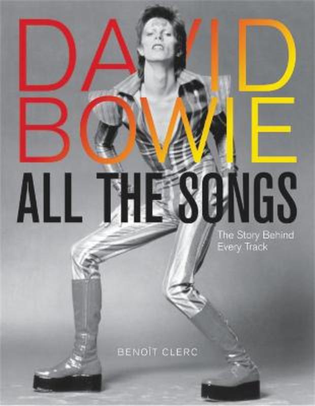 David Bowie All the Songs by Benoit Clerc - 9780762474714