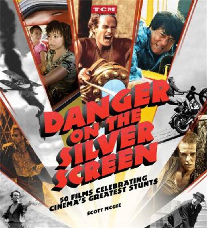 Danger on the Silver Screen by Scott McGee - 9780762474844