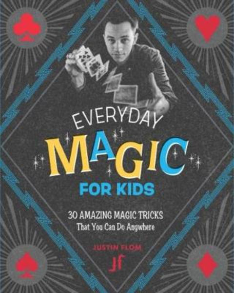 Everyday Magic for Kids by Justin Flom - 9780762492602