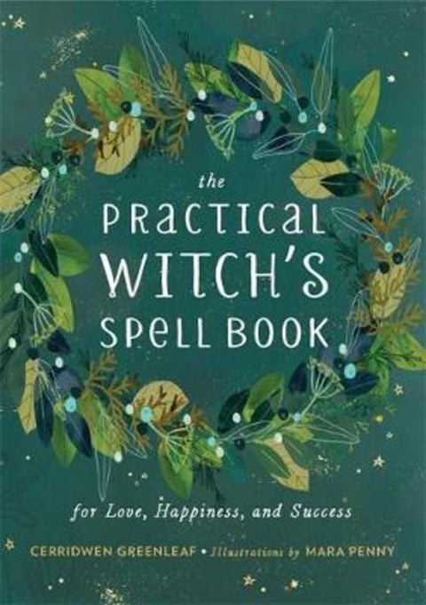 The Practical Witch's Spell Book by Cerridwen Greenleaf - 9780762493203