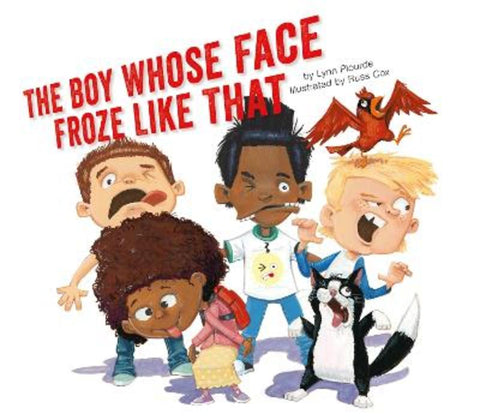 The Boy Whose Face Froze Like That by Lynn Plourde - 9780762493470