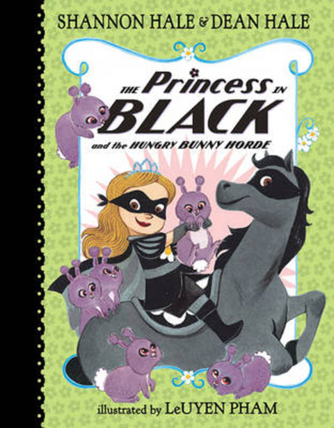 The Princess in Black and the Hungry Bunny Horde by Shannon Hale - 9780763665135