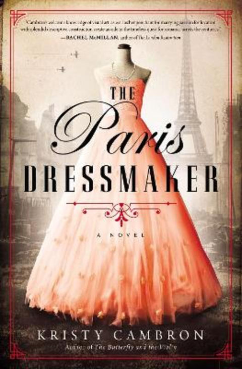 The Paris Dressmaker by Kristy Cambron - 9780785232162