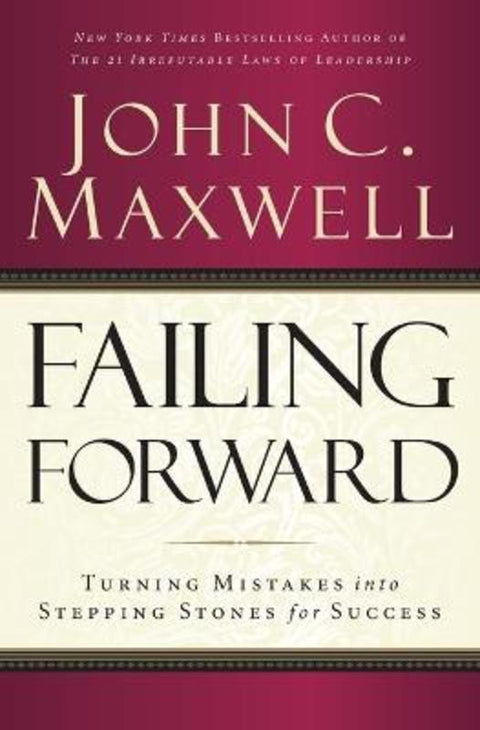 Failing Forward by John C. Maxwell - 9780785288572