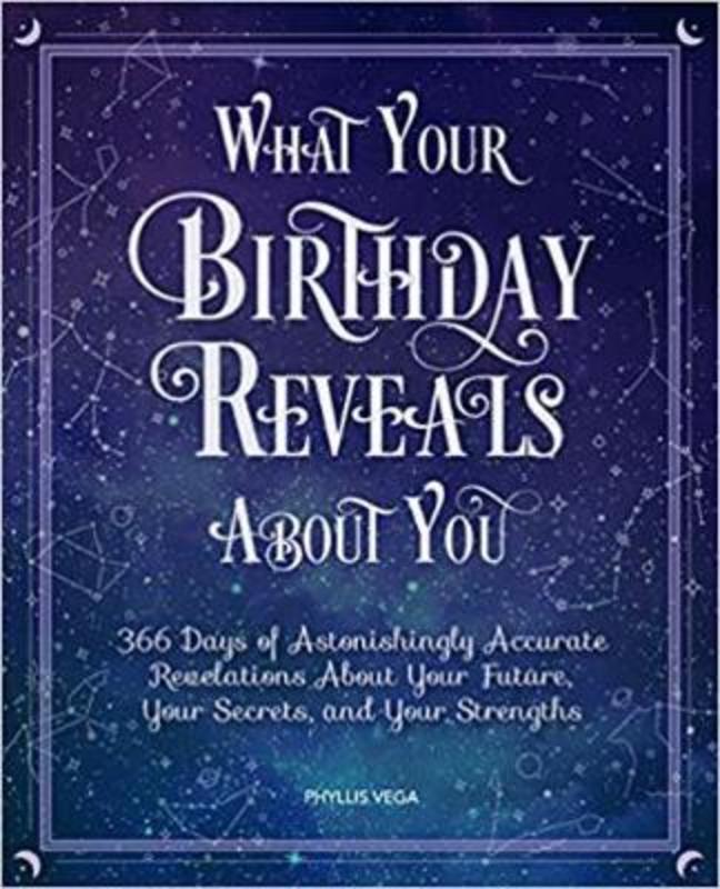 What Your Birthday Reveals About You by Phyllis Vega - 9780785837978