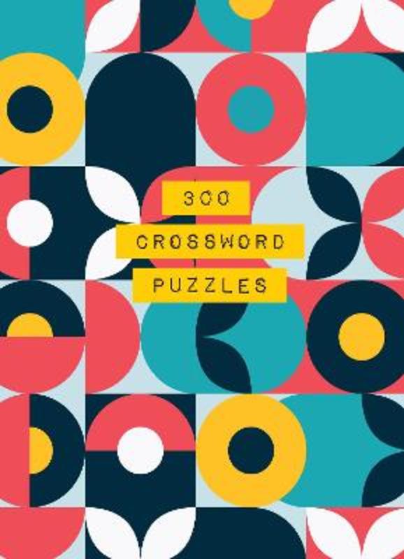 300 Crossword Puzzles : Volume 5 by Amanda Darby - 9780785840114