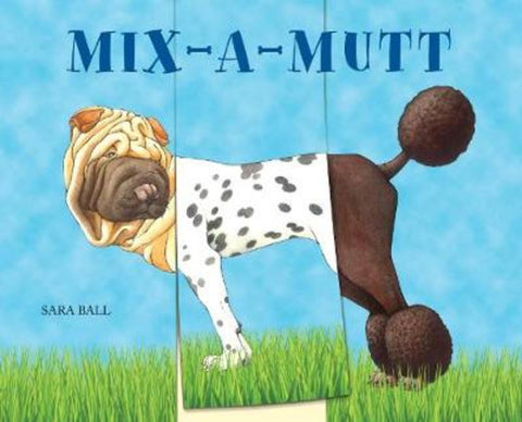 Mix-a-Mutt by Sara Ball - 9780789213105