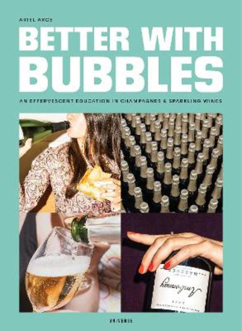 Effervescent Education in Champagnes & Sparkling Wines, An by Ariel Arce - 9780789341365