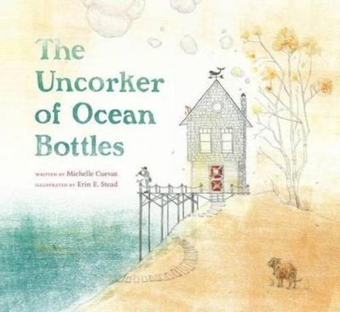 The Uncorker of Ocean Bottles by Michelle Cuevas - 9780803738683