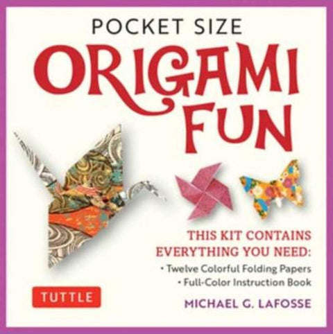 Pocket Size Origami Fun Kit by Michael G. LaFosse - 9780804851947