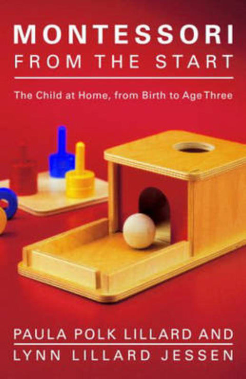 Montessori from the Start by Paula Polk Lillard - 9780805211122