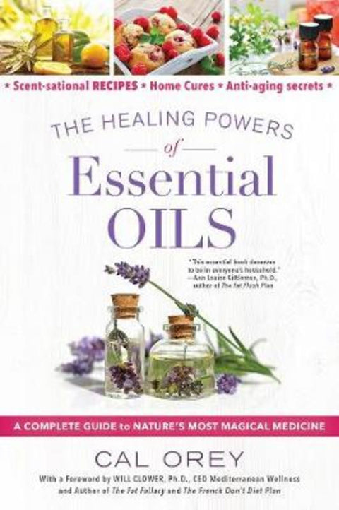 The Healing Powers Of Essential Oils by Cal Orey - 9780806539171