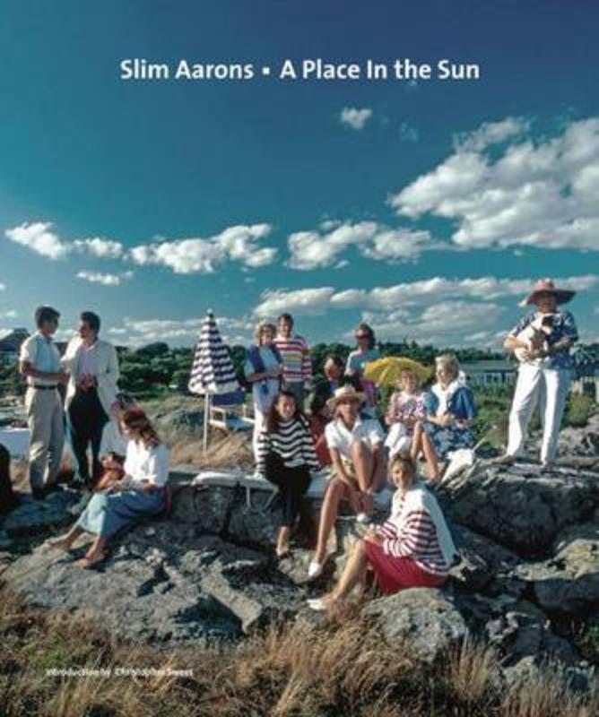 Slim Aarons: A Place in the Sun by Slim Aarons - 9780810959354