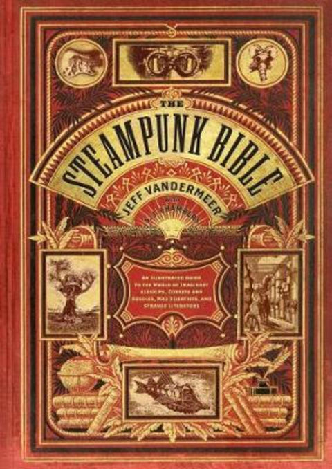 Steampunk Bible by Jeff Vandermeer - 9780810989580