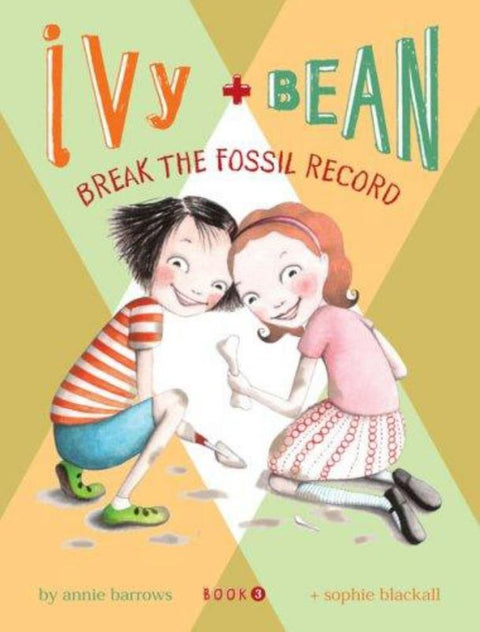 Ivy and Bean Break the Fossil Record by Annie Barrows - 9780811862509