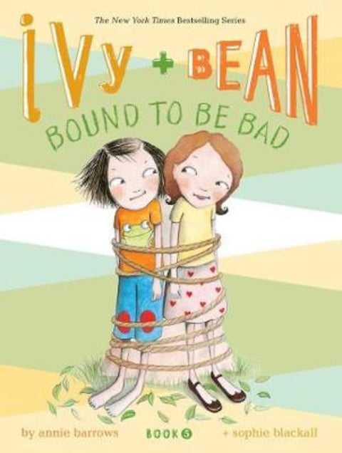 Ivy and Bean #5: Bound to be Bad by Annie Barrows - 9780811868570