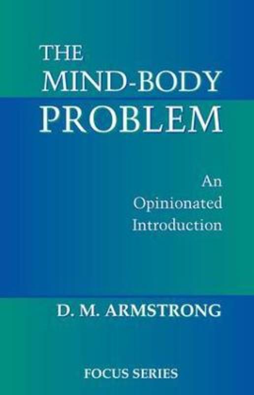 The Mind-body Problem by D. M. Armstrong - 9780813390574