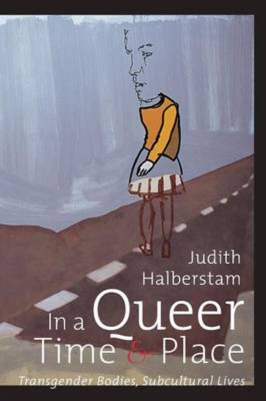In a Queer Time and Place by J. Jack Halberstam - 9780814735855