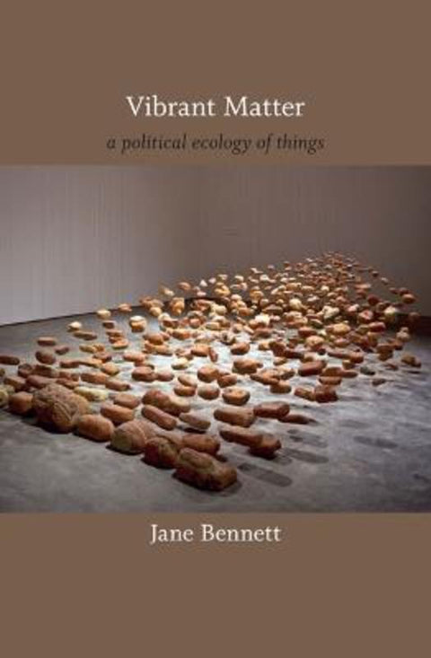 Vibrant Matter by Jane Bennett - 9780822346333