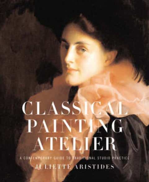 Classical Painting Atelier by J Aristides - 9780823006588