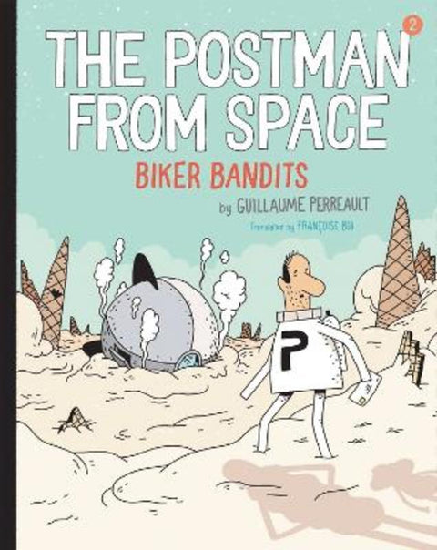 The Postman from Space: Biker Bandits by Guillaume Perrault - 9780823449637