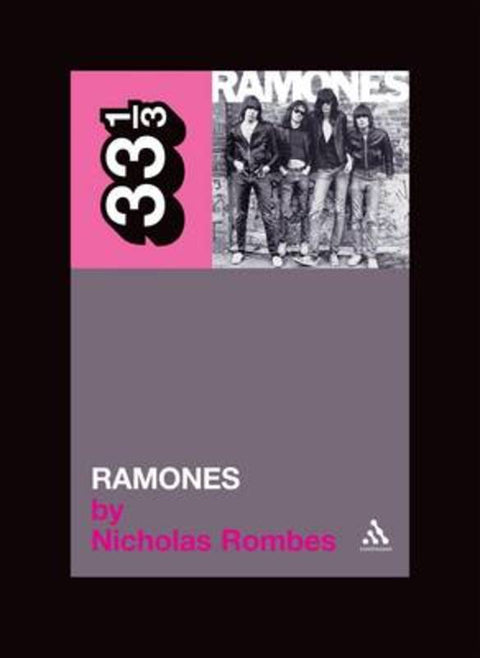 The Ramones' Ramones by Nicholas Rombes (University of Detroit Mercy, USA) - 9780826416711
