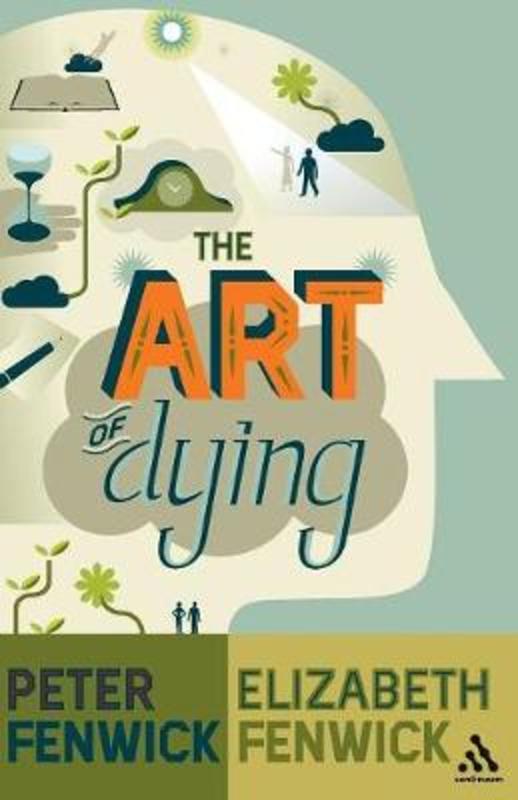 The Art of Dying by Dr Peter Fenwick - 9780826499233