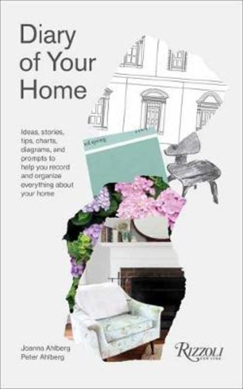 Diary of Your Home by Joanna Ahlberg - 9780847861477